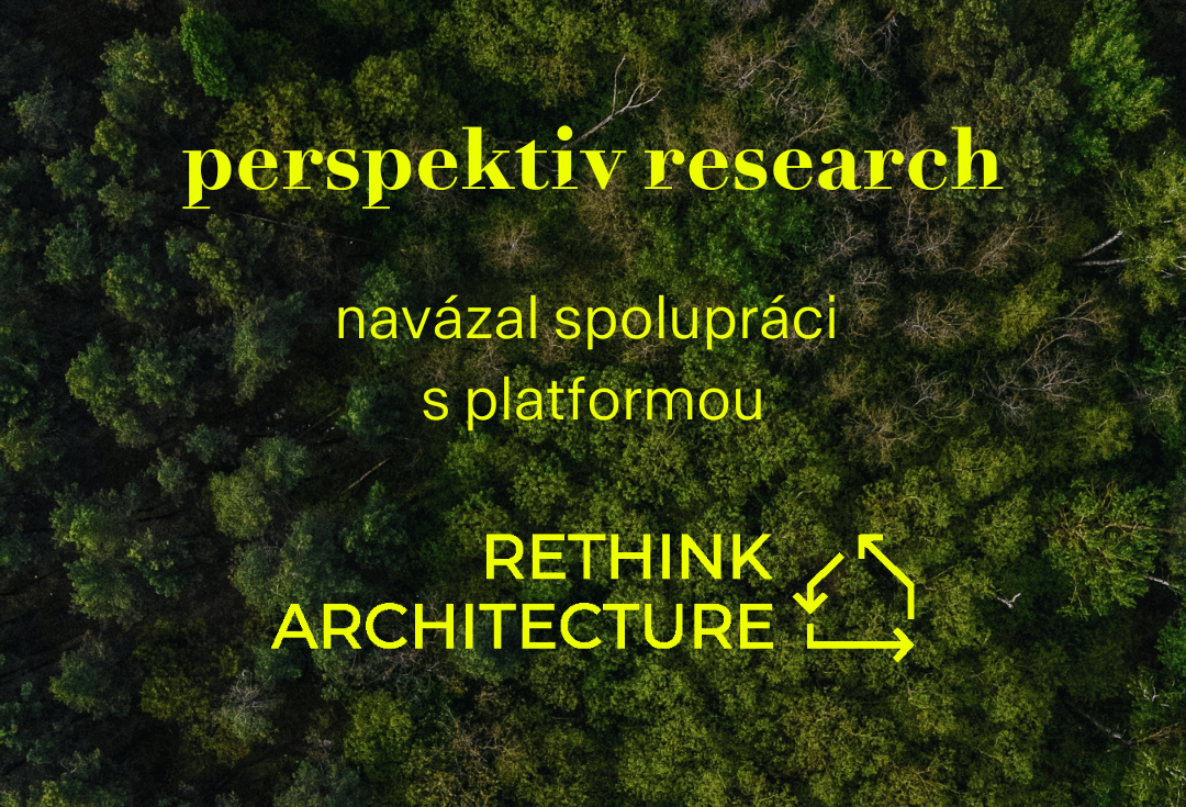Perspektiv Research navázal spolupráci s Rethink Architecture